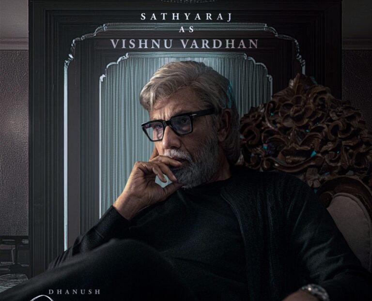 దనుష్ గారు ప్రియమైన సత్యరాజ్ సార్‌ను విష్ణువర్ధన్ ఇడ్లికడైగా ఆప్యాయంగా సంబోధించారు.